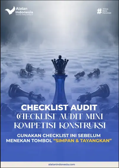 Checklist Audit Mini Kompetisi Konstruksi: Panduan Validasi Sebelum Simpan & Tayangkan